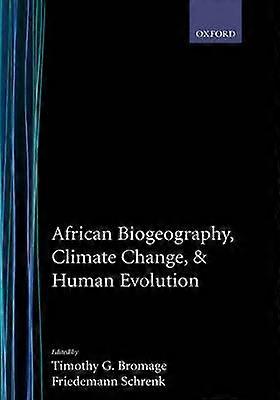 African Biogeography Climate Change and Human Evolution