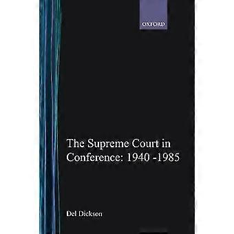 The Supreme Court in Conference (1940-1985)
