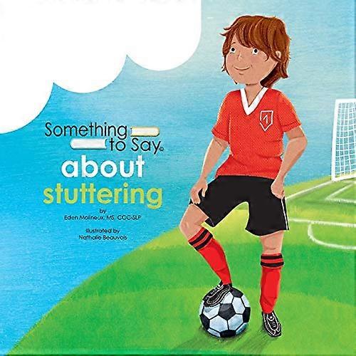 Something to Say about Stuttering (Something to Say)
