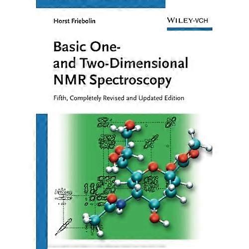 Basic One- And Two-Dimensional NMR Spectroscopy