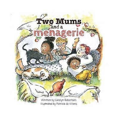 Two Mums and a Menagerie