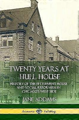Twenty Years at Hull House