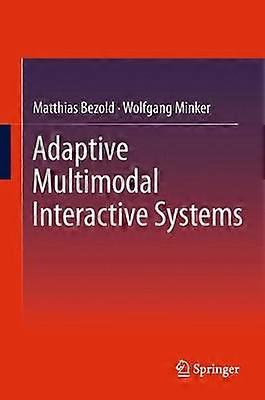 Adaptive multimodale interaktive Systeme