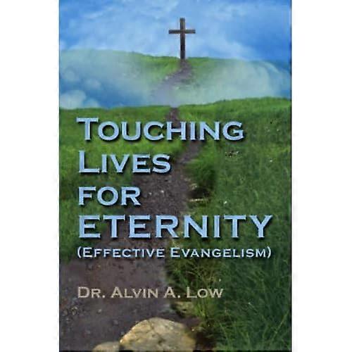 Touching Lives for Eternity (Effective Evangelism)