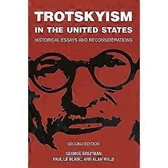 Trotskyism In The United States Historical Essays and Reconsiderations