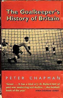 De geschiedenis van de doelman van Groot-Brittannië