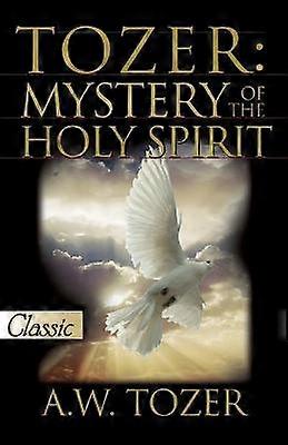 Tozer pe Duhul Sfânt