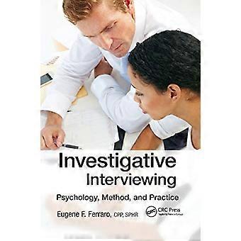Investigative Interviewing Psychology Method and Practice