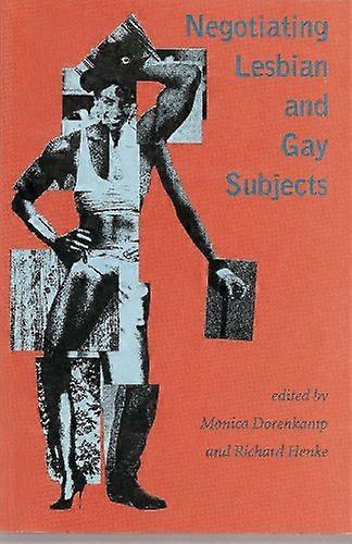 Negotiating Lesbian and Gay Subjects