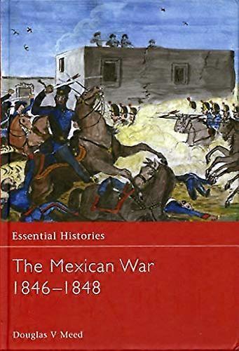 The Mexican War 1846 1848