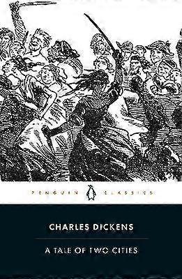 A Tale of Two Cities: Charles Dickens (Penguin Classics)