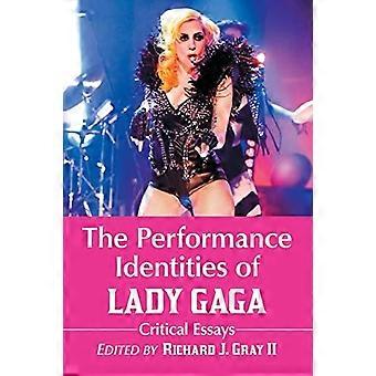 Die Performance-Identitäten von Lady Gaga: kritische Essays