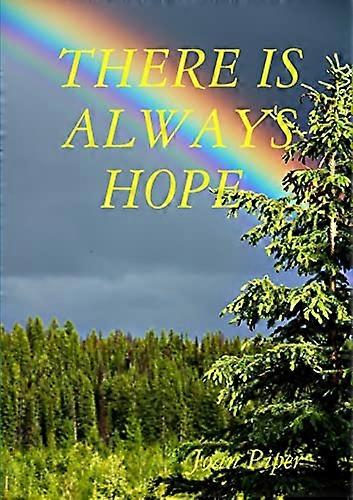 There Is Always Hope.