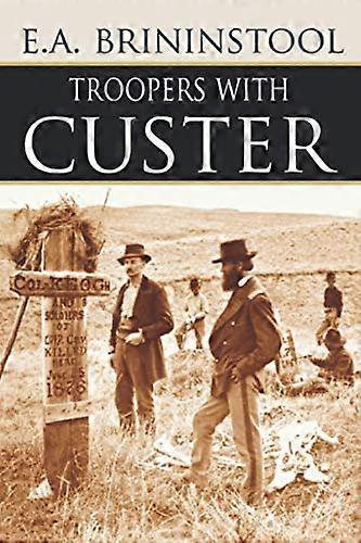 Troopers with Custer (Expanded, Annotated)