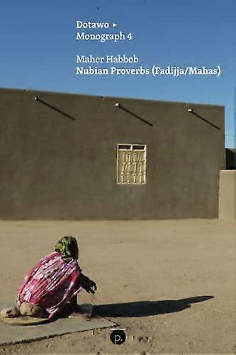 Nubian Proverbs (Fadijja/Mahas)