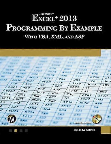 Microsoft Excel 2013: Programming by example with VBA, XML, and ASP (Computer Science)
