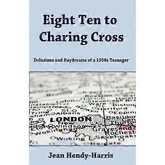 Eight Ten to Charing Cross: 1950 -luvun teini -ikäisen harhaluulot ja päiväunet