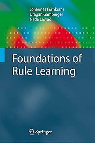 Foundations of Rule Learning