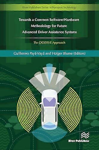 Towards a Common Software/Hardware Methodology for Future Advanced Driver Assistance Systems