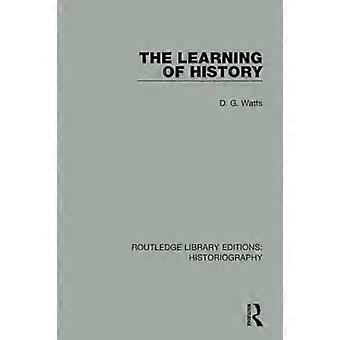 The Learning Of History - D. G. Watts