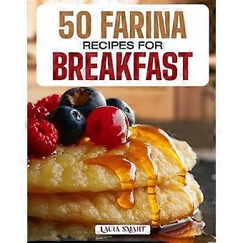 50 ricette Farina per la colazione: ciotole calde, cremose e nutrienti per il mattino, con classici intramontabili, aggiunte dolci e tocchi salati per tutti i gusti.