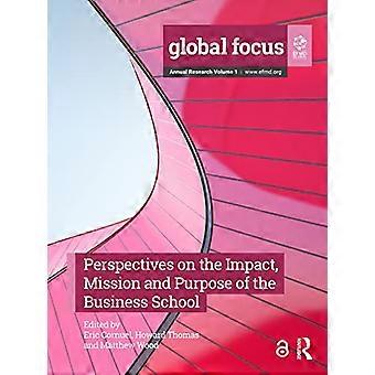 Perspectives on the Impact Mission and Purpose of the Business School