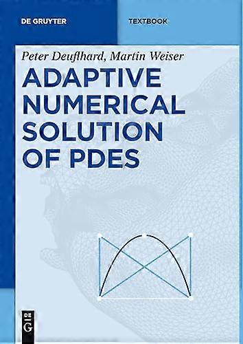 Adaptive Numerical Solution of PDEs