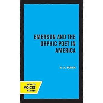 Emerson und der orphische Dichter in Amerika – R. A. Yoder