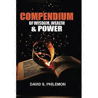 Compendium of wisdom, wealth and power a guide to becoming your best self