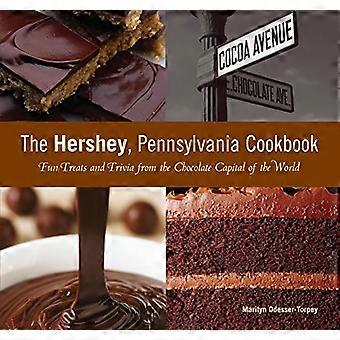 The Hershey, Pennsylvanie Cookbook : Friandises amusantes et des anecdotes de la capitale mondiale du chocolat