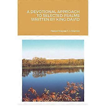 A Devotional Approach To Selected Psalms Written By King David - Wayne Shirton - Paperback - en Book