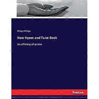 New Hymn And Tune Bookan Offering Of Praise - Philip Phillips - Paperback - en Book