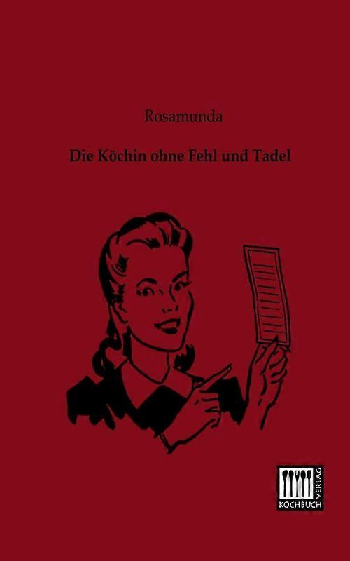 Die Kochin Ohne Fehl Und Tadel