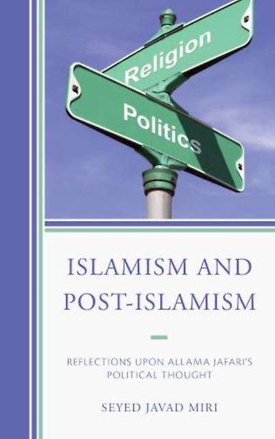 Islamism And Postislamism by Seyed Javad Miri Paperback Book