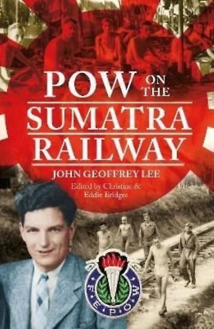 Pow On The Sumatra Railway by Christine Bridges Paperback Book