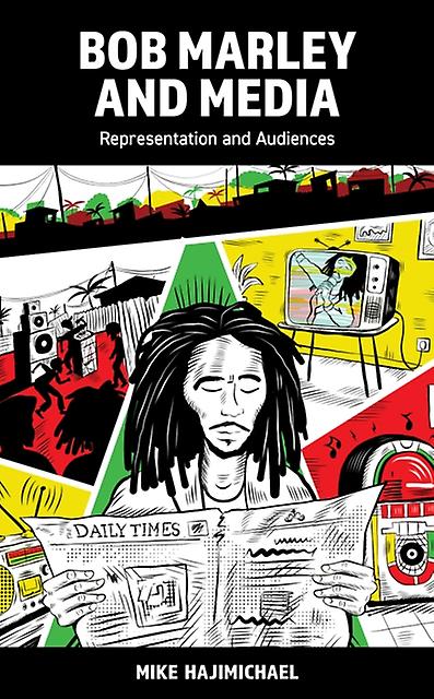 Bob Marley And Media by Mike Hajimichael Paperback Book