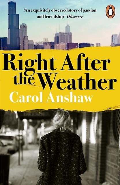Right After The Weather by Carol Anshaw Paperback