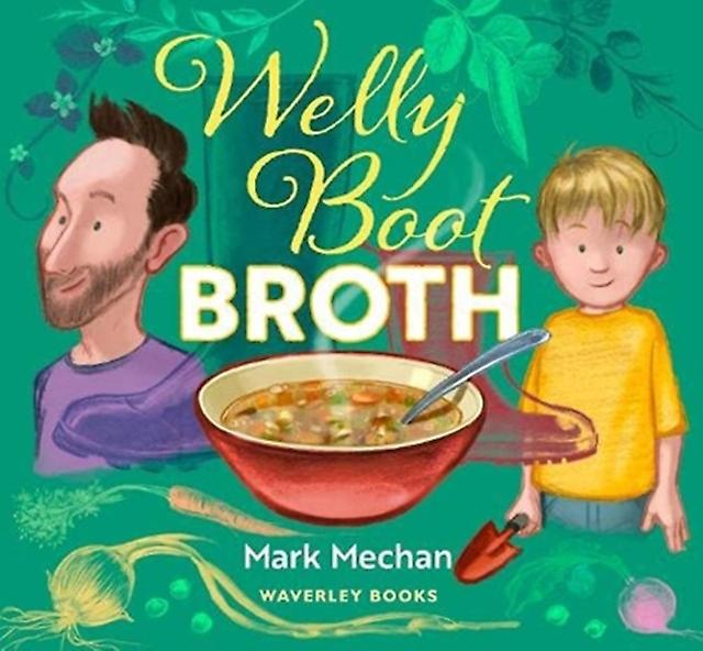 Welly Boot Broth by Mark Mechan Paperback