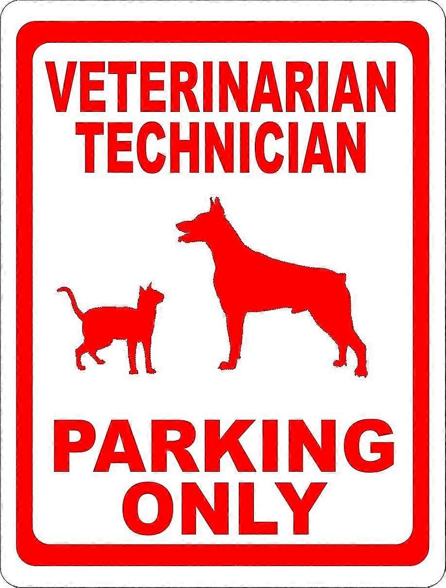 Sinal de Estacionamento Apenas para Técnico Veterinário. 8x12 polegadas OU 12x16 polegadas de metal. Modo 2501