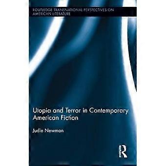 Utopia and Terror in Contemporary American Fiction