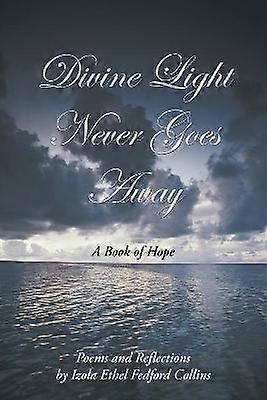 Divine Light Never Goes Away