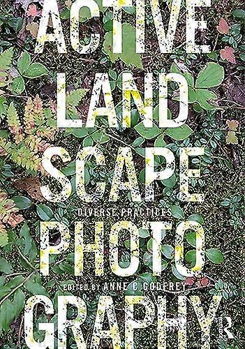 Active Landscape Photography: Diverse Practices