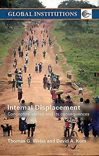 Internal Displacement: Conceptualization and its Consequences
