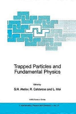 Trapped Particles and Fundamental Physics