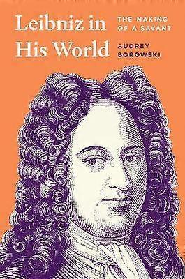 Leibniz in His World