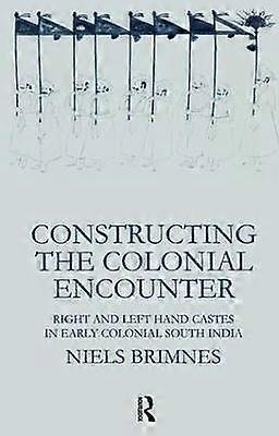 Constructing the Colonial Encounter