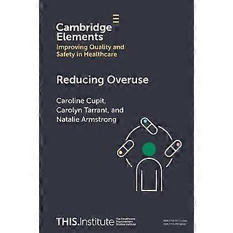 Reducing Overuse - Caroline Cupit