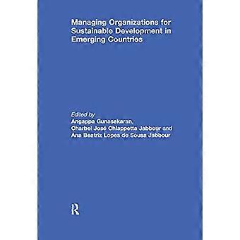 Managing Organizations for Sustainable Development in Emerging Countries