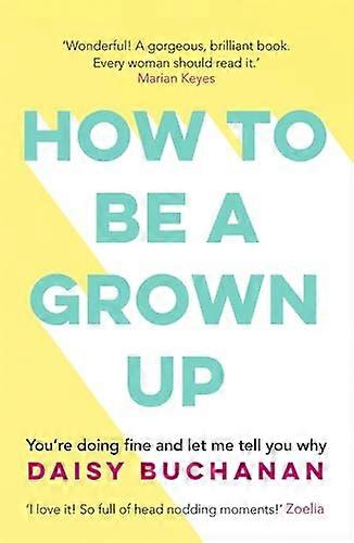 How to Be a Grown Up