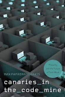 Canaries In The Code Mine by Max Papadantonakis Paperback